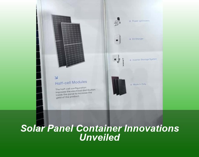 Solar Panel Container Innovations Unveiled